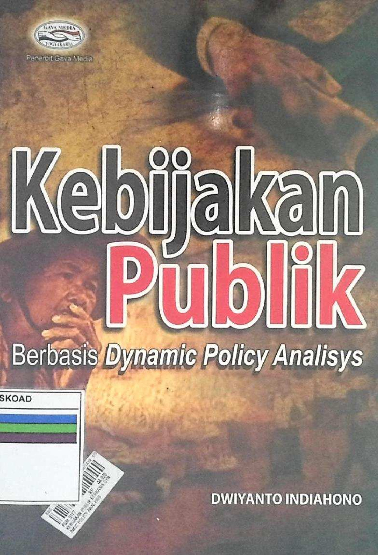 Kebijakan Publik Berbasis Dynamic Policy Analisys